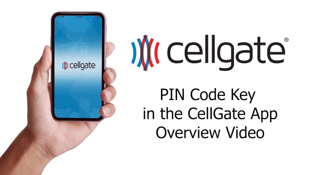 How to Use PIN Codes in the CellGate App - CellGate: Total Property ...